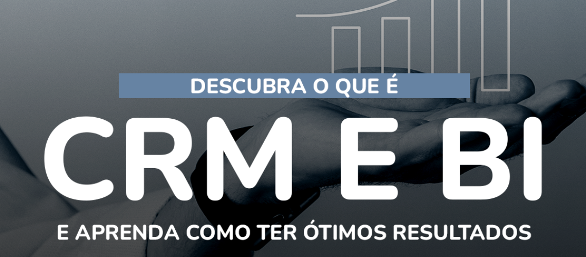 CRM E BI 2